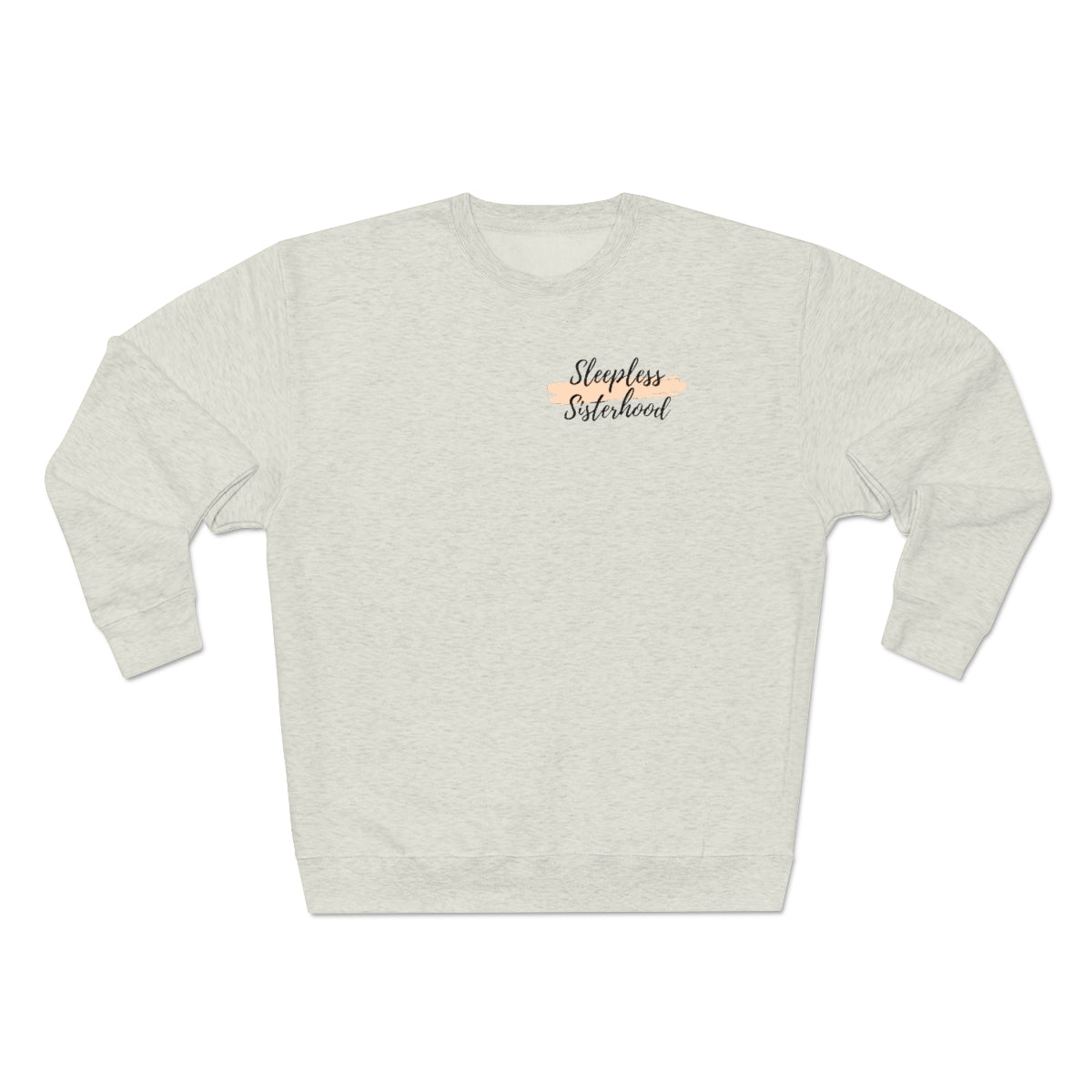 Sleepless Sisterhood Premium Crewneck Sweatshirt